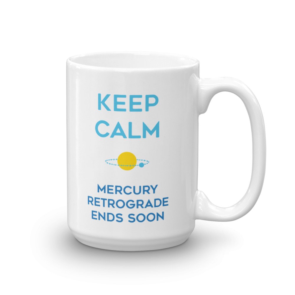 Keep Calm Mercury Retrograde Ends Soon - Coffee Mug - Spiral Spectrum